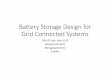 Solar2015-WarwickJohnston-Battery Storage Design · PDF fileBattery Storage Design for ... • We can assist you with sizing and evaluating systems on a case‐by ‐ case ... Somedayslittle