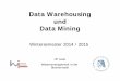 Data Warehousing und Data Mining - hu- Warehousing und Data Mining • Modul 4+2 SWS – Mo, 11.00 ... – Chaudhuri, Dayal: „An Overview of Data Warehousing and OLAP Technology“,