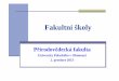 Univerzity Palackého v Olomouci 2. prosince 2013gympldka.cz/files/Dokumenty ke stazeni/Prezentace_Fakultni_skoly... · 6.000,- K č-absolvent ům s ... bude za stejných podmínek
