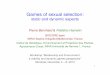 Games of sexual selection - Centre de Recherches · PDF file · 2013-11-20Games of sexual selection: static and dynamic aspects Pierre Bernhard & Fred´ eric Hamelin ... (1975):The
