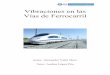 Vibraciones en las Vias de Ferrocarril - upcommons.upc.eduupcommons.upc.edu/bitstream/handle/2099.1/8478/00.pdf · paso del ferrocarril, siendo utilizado como el elemento amortiguador