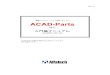 ACAD-Partsalfatech.sakura.ne.jp/.../2017/ACAD-Parts2017Manual.pdf本マニュアルについて 本マニュアルは、ACAD-Parts の操作を説明するものです。 ACAD-Parts