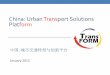 China Urban Transport Solution Platform - · PDF file•Public transport accessibility to jobs for low income families ... •Feedback loop limited to people we know ... Trans-FORM
