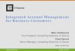 Integrated Account Management for Business Customers · PDF fileIntegrated Account Management for Business Customers . ... Which of the following best depicts customer groups that