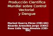 Producción Científica Mundial sobre Control Vectorial y · PDF file10 GRATZ NG, 1991, V7, P353, ... caso Dengue no es significativa, ... países que más investigan sobre el tema