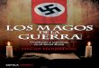 Los magos guerra Óscar Herradónstatic0.planetadelibros.com/.../29/28521_Los_magos_de_la_guerra.pdf · permitieron al Partido Nazi pasar de ser una discreta organización política
