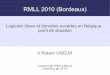 Logiciels libres et données ouvertes en Belgique : point ...2010.rmll.info/IMG/pdf/Belgique_RMLL2010.pdfExchange, gestion en bonne partie sous SAP ... – OpenERP par Tiny, ERP5 par