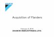 Acquisition of Flanders - Daikin Global | A leading air ... of Flanders ... the United States, Europe, China, Asia, the Middle East, and Oceania. ... air and maintaining human safety,