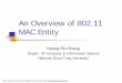 An Overview of 802.11 MAC Entity-月會報告 - GICL Wikiedge.cs.drexel.edu/regli/Classes/CS680/Papers/802.11/An Overview of... · n Finalized in June of 1997 and revised in 1999