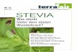 August 2011 STEVIA · PDF fileragua und Peru über ihre Erfahrun- ... Für die Redaktion terrafair: Daniela Widmer impressum terrafair Nr. 21 August 2011 Dossier: Stevia – was steckt