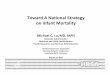 Toward A National Strategy on Infant Mortality - · PDF fileToward A National Strategy on Infant Mortality ... • Mark Bartel, M.Div, BCC –Arnold Palmer Medical Ctr ... • family