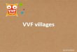 VVF villages - OITS - · PDF fileCarte d’identité VVF villages Association loi 1901, basée à Clermont-Ferrand, issue de la fusion en 2006 de VVF villages (créé à la fin des