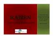 Si hacemos lo que KAIZEN no llegaremos más allá siempre ... · PDF file3 EL CICLO PHVA (PLANIFICAR-HACER-VERIFICAR-ACTUAR). El ciclo PHVA es el ciclo tradicional del KAIZEN, herramienta