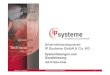 Unternehmensportrait IP Systeme GmbH & Co. KG · PDF file · 2015-07-01Mittwoch, 1. Juli 2015 Unternehmensportrait IP Systeme 1 Unternehmensportrait IP Systeme GmbH & Co. KG Systemlösungen