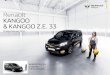 Renault KANGOO & KANGOO Z.E. 33 · PDF filede kangoo zet de maatstaf in het kleine bedrijfswagensegment. gebouwd volgens de hoogste kwaliteitseisen en leverbaar met schone en zuinige