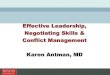 Effective Leadership, Negotiating Skills & Conflict ... · PDF fileEffective Leadership, Negotiating Skills & Conflict Management ... • Importance of diversity ... Why Negotiation