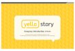 160705 회사소개서 최종 - yellostory.co.kr 다양한 디지털 마케팅 솔루션, 다수의 콘텐츠 크리에이터 그리고 콘텐츠 광고 네트워크까지 아시아