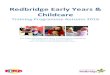 Redbridge Early Years Childcare - Open Objects ??2016-07-05Redbridge Early Years Childcare ... Churchfields via High Road during these times. ... delivered or current policies and