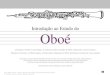 Introdução ao Estudo do Oboé - files. · PDF file... a família do Oboé, conceitos básicos, tabela de ... são postos de lado, mas em contrapartida o fagote ... metade do Séc.XIX