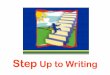 Step Up to Writing - Voorhees Township Public · PDF fileStep Up To Writing Presenters, Marlene Rolfe and Colleen Canale ... • Organization is the key. • Topic sentences and thesis