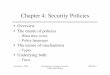 Chapter 4: Security Policies - University of California, Davisnob.cs.ucdavis.edu/book/book-intro/slides/04.pdf ·  · 2004-11-01Slide #4-1 Chapter 4: Security Policies •Overview