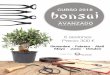 CURSO 2018 bonsai AVANZADO 6 sesiones Precio: 300 € · PDF file · 2017-10-23bonsai AVANZADO 6 sesiones Precio: 300 € Diciembre Febrero Abril Mayo Junio Octubre Organiza RAL BONSAI