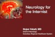 Neurology for the Internist - Internal Medicine · PDF fileNeurology for the Internist ... Ischemic Stroke: Pathophysiology Mechanisms and Workup • The Pump ... Suboccipital craniotomy