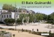 El barri del Baix Guinardó - Ajuntament de Barcelonaajuntament.barcelona.cat/.../documentacio/diagnosticbaixguinardo.pdf · El document que ara presentem és una aproximació al