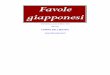 - Ebook Gratisebookgratis.biz/Generi-ebook/Favole-e-fiabe/Favole giapponesi.pdf · Ma la tartaruga, notando la sua perplessità, si affrettò a rassicurarlo: ... Soltanto la casetta