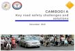 Key road safety challenges and identification of ចចចចចច ១៨៩ ២៧៨ ២៩៦ ២៨២ ២៤៩ ១១ % ៣៣-១២ % ចចចចចចចចច ៦២ ៨៧