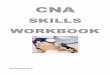 CNA - Davis School District / Overvie certified nursing assistant has completed an approved nursing assistant training and competency ... Certified Nursing Assistant Skills Workbook