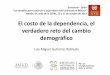 El costo de la dependencia, el verdadero reto del cambio ...dds.cepal.org/proteccionsocial/pacto-social/2013-10-seminario-mx/... · el estado de salud de los adultos mayores en mexico