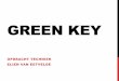 GREEN KEY - elienvaneetvelde.files.wordpress.com · POSTPRODUCTIE • Keylight 