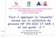 Faut-il appliquer la “nouvelle” - cefh-ceps.com D GOULLET.pdf · 05/04/12 Dr Dominique GOULLET 4 NF EN ISO 17 665-1 et TS-2 • Nouvelles normes remplaçant la norme NF EN 554,