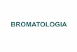 BROMATOLOGIA - alipio1.dominiotemporario.comalipio1.dominiotemporario.com/doc/introdubromatoSITE.pdf · Alimentos com emulsão (manteiga e margarina): as amostras devem aquecidas