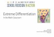 Extreme Differentiation...2017-03-27Devens, MA Extreme Differentiation In the Math Classroom. E x treme Differentiation In the Math Classroom Dawn Crane ... Providing “complexity”