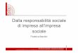 Dalla responsabilità sociale di impresa all’impresa Prof.ssa Bandni.pdfCause related marketing Responsabilità sociale d’impresa Strategia sociale Cause related marketing . 