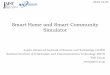 Smart Home and Smart Community Simulator - 総務省 · PDF fileSmart Home and Smart Community Simulator ... (electronic oven), cooking heater, rice cooker, washing machine, ... components