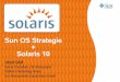 Sun OS Strategie und Solaris 10 - guug.de  OS Strategie + Solaris 10 Ulrich Grf Senior Consultant, OS Ambassador Platform Technology Group Sun Microsystems Deutschland GmbH