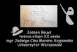 Joseph Beuys twórca utopii XX wieku - Festiwal Filozofiifestiwal.ph-f.org/prezent/2008/szypowska.pdf · Malarstwo szkoły francuskiej, 1728. Św. Jan Ewangelista (zm. 103 r.) Rzeźba