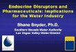 Endocrine Disruptors and Pharmaceuticals: Implications for ... · Endocrine Disruptors and Pharmaceuticals: Implications for the ... • IF EDCs are a human health issue ... Endocrine