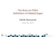 The Buzz on FDA’s Definition of Added Sugar ESHA Research€¦ ·  · 2017-05-30The Buzz on FDA’s Definition of Added Sugar ESHA Research May 30 ... – High fructose corn syrup