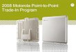 2008 Motorola PointtoPoint Trade In Program - TESSCO Stratex All Backhaul Products 