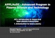 APPLAuSE - Advanced Program in Plasma Science … 1. Laser beam propagation and Gaussian beams! 2. Gaussian beam transformation! 3. Spherical resonators! 4. Pulsed lasers!