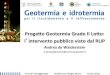Progeo Geotermia Grado II Loo: l intervento pubblico visto ... · Progeo Geotermia Grado II Loo: l ... geotermico 3 Approvazione progetto preliminare finalizzato alla presentazione