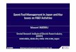 Spent Fuel Management in Japan and Key Issues on R&D ... · Spent Fuel Management in Japan and Key Issues on R&D Activities Masumi WATARU Central Research Institute of Electric Power