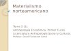 Materialismo norteamericanopersonal.us.es/dflorido/uploads/Actividad … · PPT file · Web view · 2011-12-08(Roseberry, 1991: 176). Distinción cultivadores primitivos/campesinos