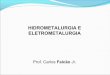 HIDROMETALURGIA E ELETROMETALURGIAmultitecnus.com/arquivo/falcao/hidrometalurgia...• O sulfeto de amônio tem um pH neutro propício para a lixiviação de minerais de óxido de