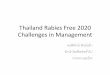 Thailand Rabies Free 2020 Challenges in Managementsaovabha.redcross.or.th/download/2559/thailand Rabies...ในคนและส ตว 5 37 จง หวด ท มผ ลบวกโรคพษ