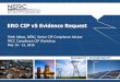 ERO CIP v5 Evidence Request - frcc.com for TFE information in a separate Level 1 request. Ask for CIP Exceptional Circumstances in a separate Level 1 request. Considerations. 6 RELIABILITY